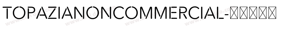 TopaziaNonCommercial字体转换