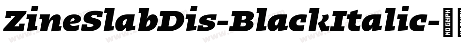 ZineSlabDis-BlackItalic字体转换