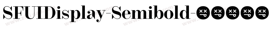 SFUIDisplay-Semibold字体转换 SFUIDisplay-Semibold字体转换