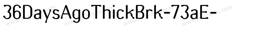 36DaysAgoThickBrk-73aE字体转换