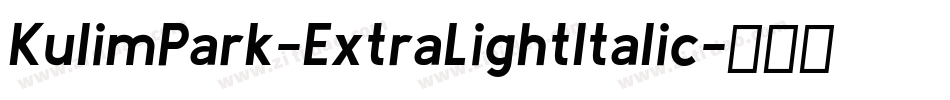 KulimPark-ExtraLightItalic字体转换