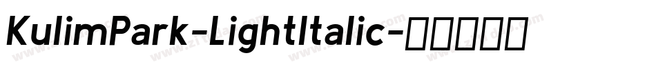 KulimPark-LightItalic字体转换