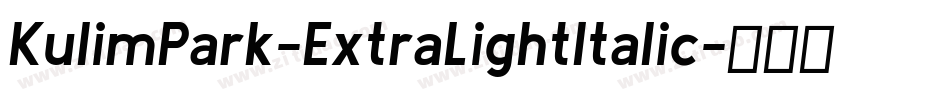 KulimPark-ExtraLightItalic字体转换