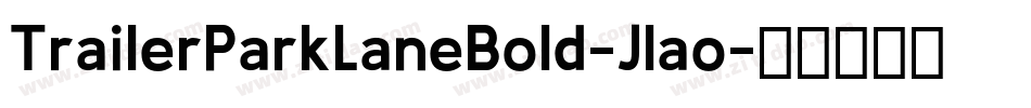 TrailerParkLaneBold-Jlao字体转换