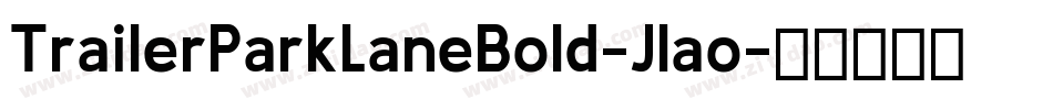 TrailerParkLaneBold-Jlao字体转换