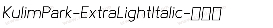 KulimPark-ExtraLightItalic字体转换