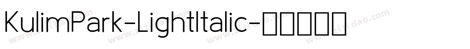 KulimPark-LightItalic字体转换