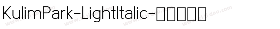 KulimPark-LightItalic字体转换