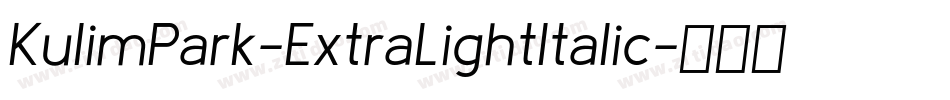 KulimPark-ExtraLightItalic字体转换