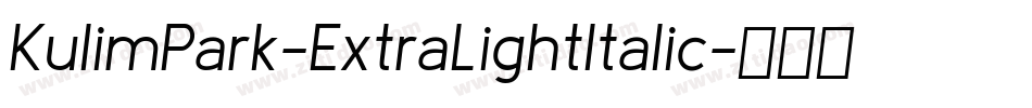 KulimPark-ExtraLightItalic字体转换