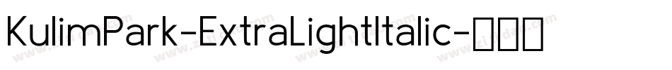 KulimPark-ExtraLightItalic字体转换
