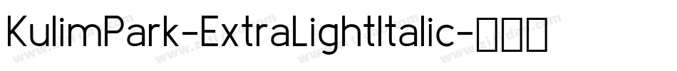 KulimPark-ExtraLightItalic字体转换