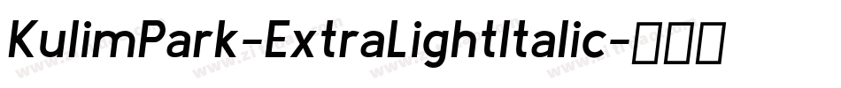 KulimPark-ExtraLightItalic字体转换
