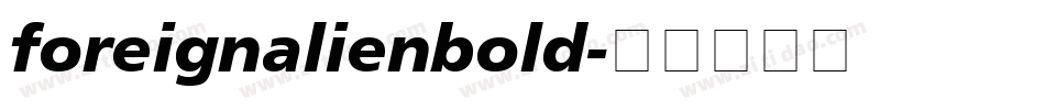 foreignalienbold字体转换