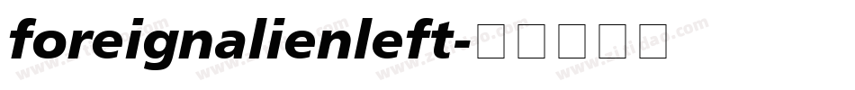 foreignalienleft字体转换