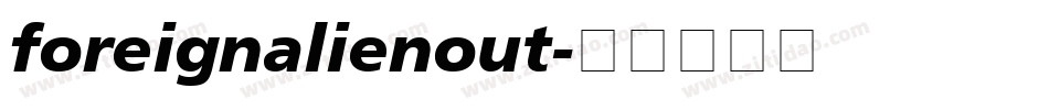 foreignalienout字体转换