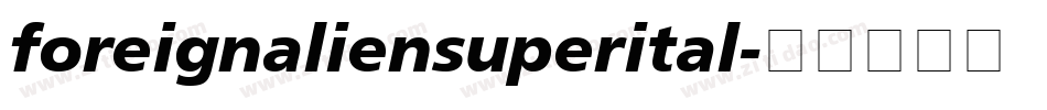 foreignaliensuperital字体转换
