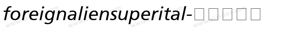 foreignaliensuperital字体转换