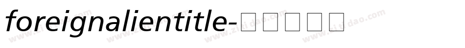 foreignalientitle字体转换