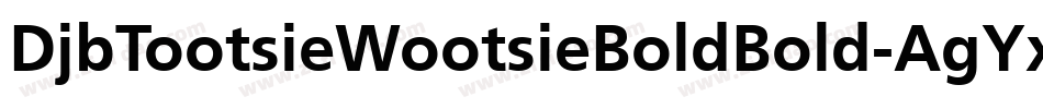DjbTootsieWootsieBoldBold-AgYx字体转换