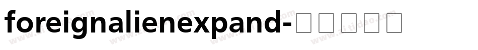 foreignalienexpand字体转换