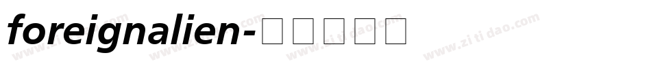 foreignalien字体转换