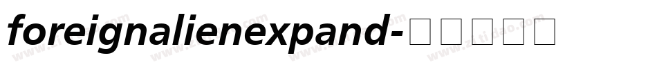 foreignalienexpand字体转换