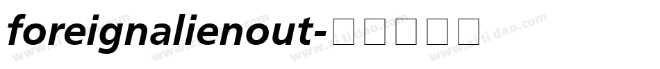 foreignalienout字体转换