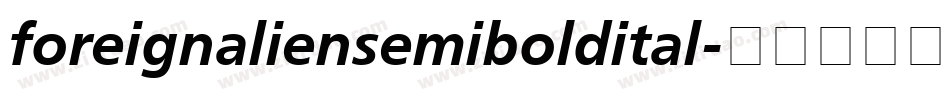 foreignaliensemiboldital字体转换