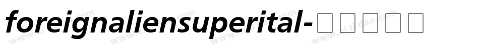 foreignaliensuperital字体转换
