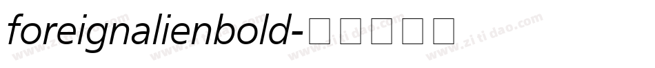 foreignalienbold字体转换