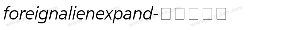 foreignalienexpand字体转换