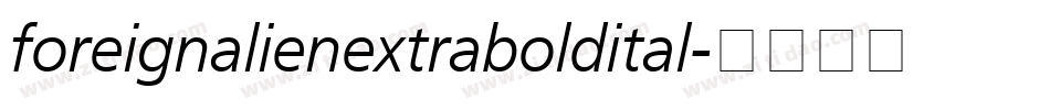 foreignalienextraboldital字体转换