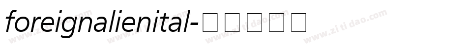 foreignalienital字体转换