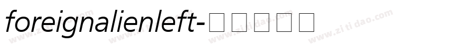 foreignalienleft字体转换
