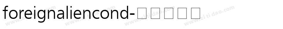 foreignaliencond字体转换