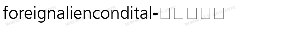 foreignaliencondital字体转换