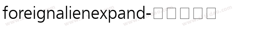 foreignalienexpand字体转换