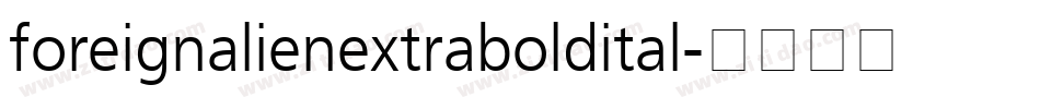 foreignalienextraboldital字体转换
