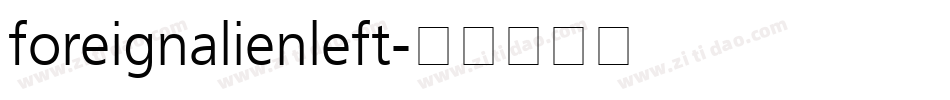 foreignalienleft字体转换