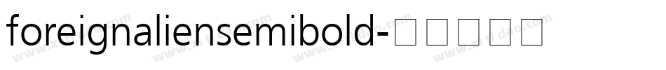 foreignaliensemibold字体转换