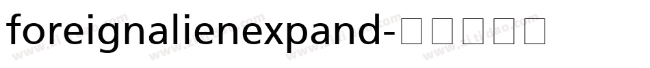 foreignalienexpand字体转换