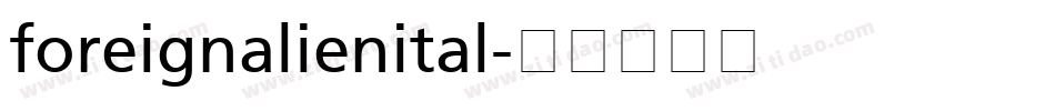foreignalienital字体转换
