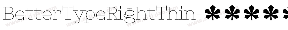 BetterTypeRightThin字体转换