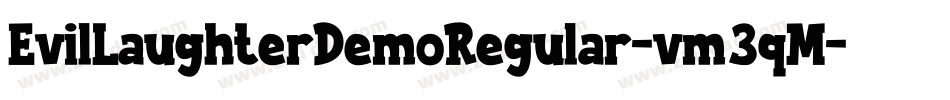 EvilLaughterDemoRegular-vm3qM字体转换