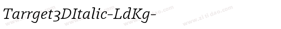 Tarrget3DItalic-LdKg字体转换
