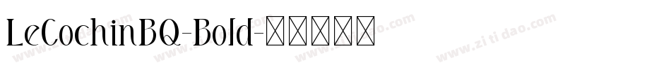 LeCochinBQ-Bold字体转换