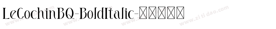 LeCochinBQ-BoldItalic字体转换