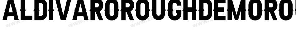 AldivaroRoughDemoRough-JRpqj字体转换