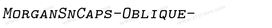 MorganSnCaps-Oblique字体转换